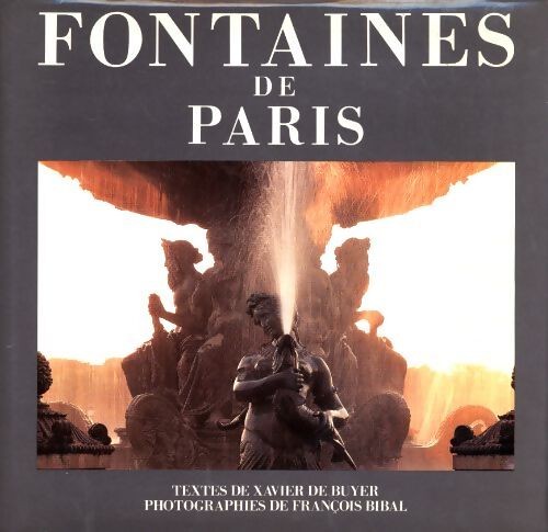 Fontaines paris xavier - -,